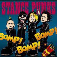 Stance Punks : Bomp! Bomp! Bomp!